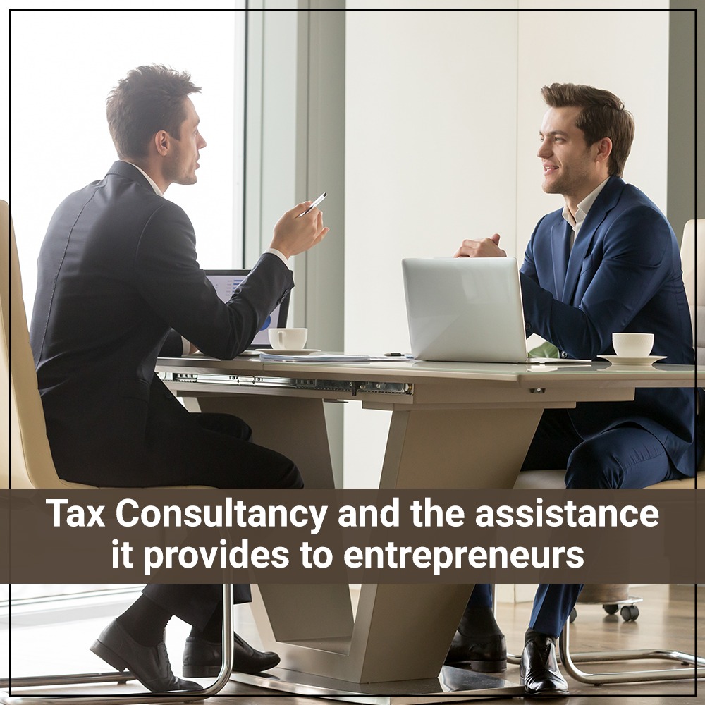 Tax Consultancy and the assistance it provides to entrepreneurs