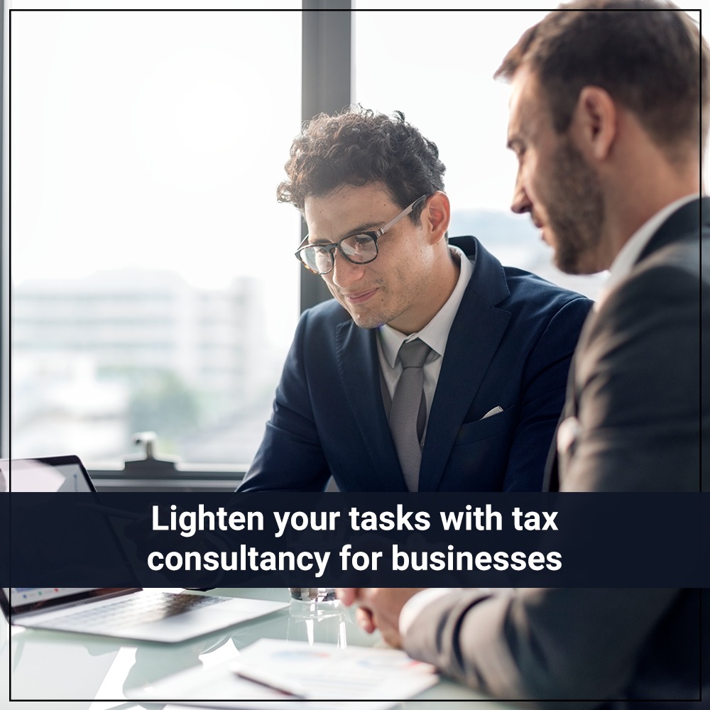 Lighten your tasks with tax consultancy for businesses