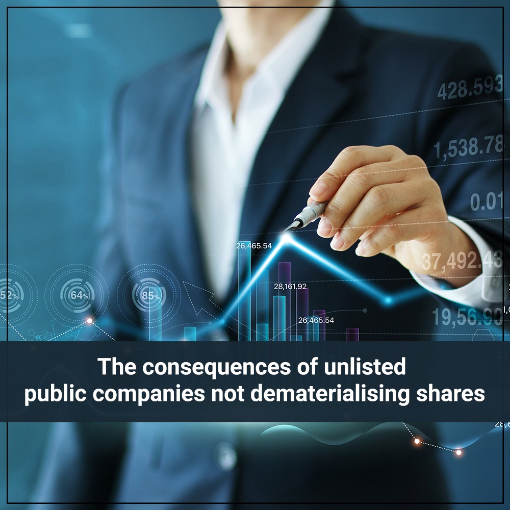 The consequences of unlisted public companies not dematerialising shares