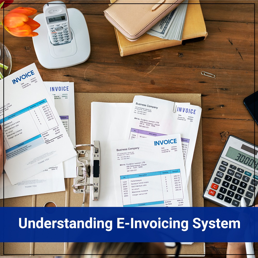 Understanding E-Invoicing System