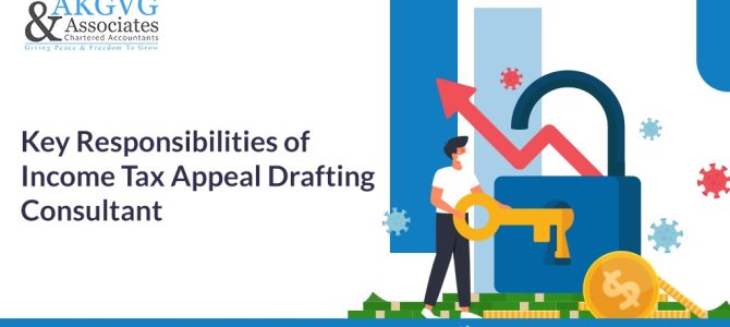 Key Responsibilities of Income Tax Appeal Drafting Consultant
