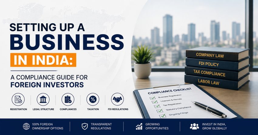 Setting Up a Business in India - A Compliance Guide for Foreign Investors