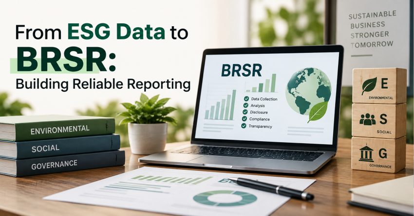 From ESG Data to BRSR: Building Reliable Reporting